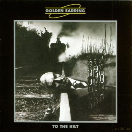 Golden Earring: To The Hilt [Winyl]