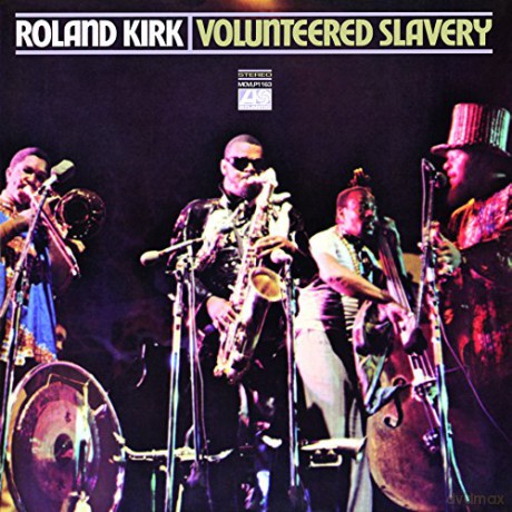 Roland Kirk: Volunteered Slavery [Winyl]