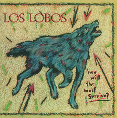 Los Lobos: How Will The Wolf Survive [Winyl]