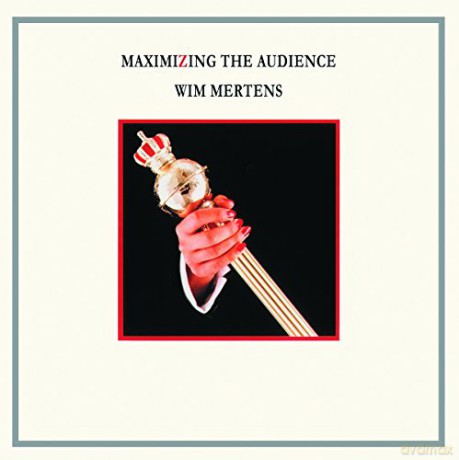Wim Mertens: Maximizing The Audience [2xWinyl]
