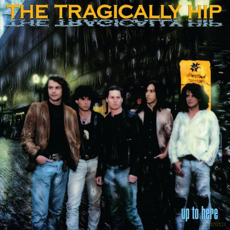 Tragically Hip: Up To Here [Winyl]