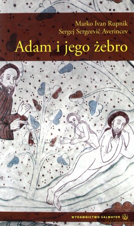 Adam i jego żebro - Sergej Sergeevic Averincev, Marko Ivan Rupnik [KSIĄŻKA]