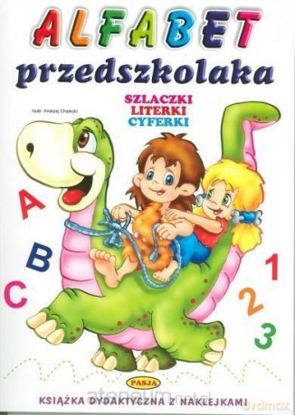 Alfabet Przedszkolaka. Szlaczki. Literki. Cyferki [KSIĄŻKA]