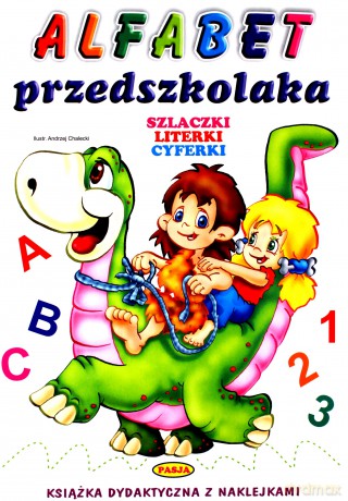 Alfabet Przedszkolaka. Szlaczki. Literki. Cyferki [KSIĄŻKA]