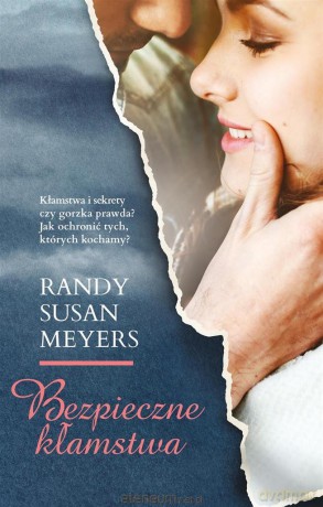 Bezpieczne kłamstwa - Randy Susan Meyers [KSIĄŻKA]