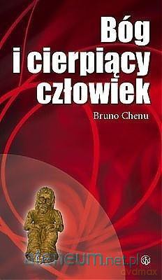Bóg i cierpiący człowiek - Bruno Chenu [KSIĄŻKA]