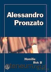 Chleb na niedzielę. Homilie na rok B - Alessandro Pronzato [KSIĄŻKA]