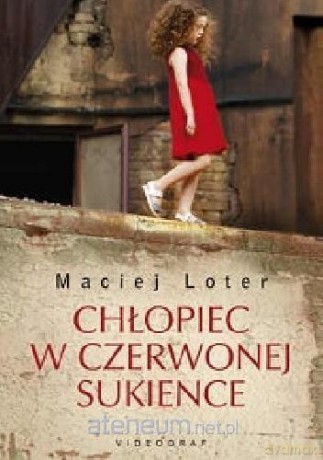Chłopiec w czerwonej sukience - Maciej Loter [KSIĄŻKA]