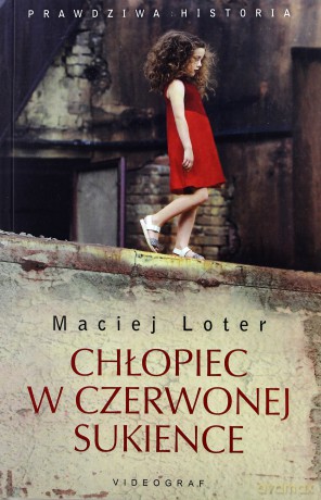 Chłopiec w czerwonej sukience - Maciej Loter [KSIĄŻKA]