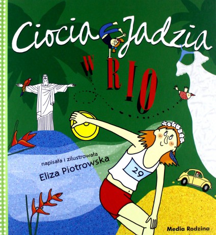 Ciocia Jadzia w Rio - Eliza Piotrowska [KSIĄŻKA]