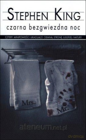 Czarna bezgwiezdna noc - Stephen King [KSIĄŻKA]