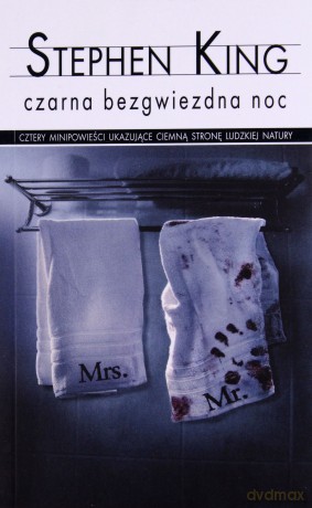 Czarna bezgwiezdna noc - Stephen King [KSIĄŻKA]