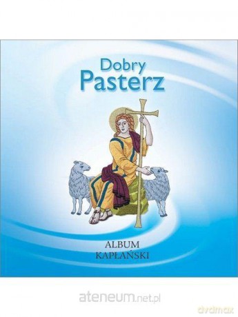 Dobry Pasterz. Album kapłański - ks. Andrzej Przybylski [KSIĄŻKA]