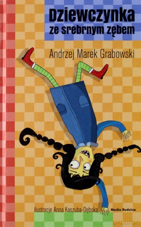 Dziewczynka ze srebrnym zębem - Andrzej Grabowski [KSIĄŻKA]
