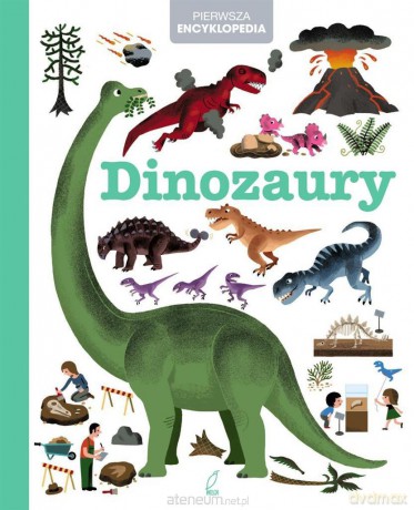 Encyklopedia dla dzieci. Dinozaury [KSIĄŻKA]