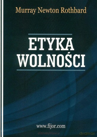 Etyka wolności - Murray N. Rothbard [KSIĄŻKA]