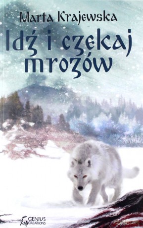 Idź i czekaj mrozów [KSIĄŻKA]