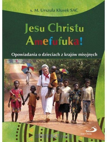 Jesu Christu Amefufuka! - s. Urszula Kłusek [KSIĄŻKA]