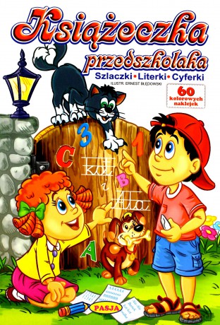 Książeczka przedszkolaka. Szlaczki Literki Cyferki [KSIĄŻKA]