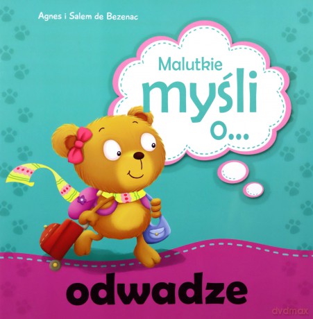 Malutkie myśli o odwadze - Agnes i Salem de Bezenac [KSIĄŻKA]