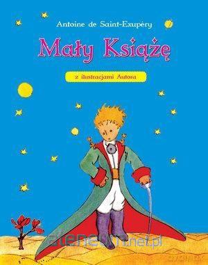 Mały Książę - Antoine de Saint-Exupery [KSIĄŻKA]