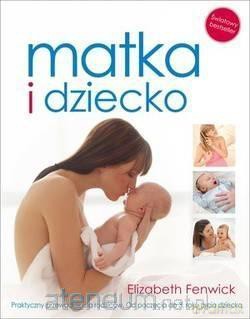 Matka i dziecko - Elizabeth Fenwick [KSIĄŻKA]