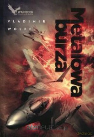 Metalowa burza - Wolff Vladimir [KSIĄŻKA]