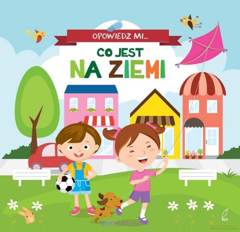 Opowiedz mi, co jest... Na ziemi [KSIĄŻKA]
