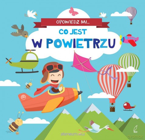 Opowiedz mi, co jest... W powietrzu [KSIĄŻKA]