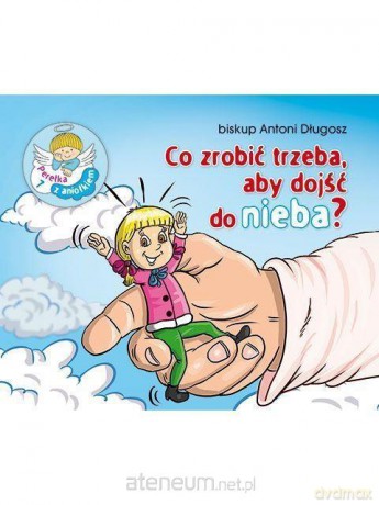 Perełka z aniołkiem 7 - Co zrobić trzeba - Antoni Długosz [KSIĄŻKA]