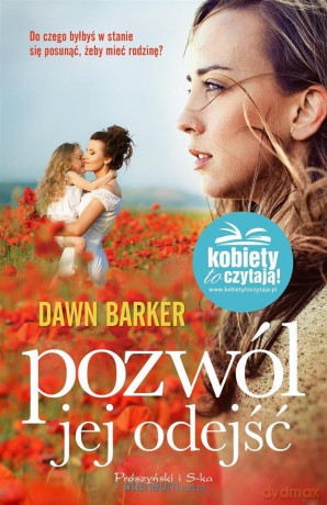 Pozwól jej odejść - Dawn Barker [KSIĄŻKA]