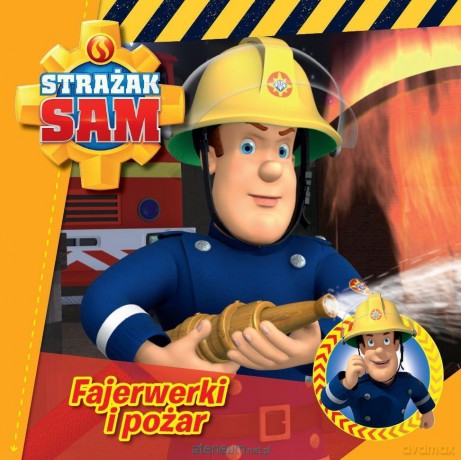 Strażak Sam cz. 1 Fajerwerki i pożar [KSIĄŻKA]