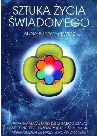 Sztuka życia świadomego - Anna Brandysiewicz [KSIĄŻKA]