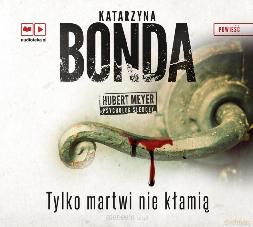 Tylko martwi nie kłamią - Katarzyna Bonda [AUDIOBOOK]