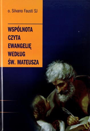 Wspólnota czyta Ewangelię według św. Mateusza - o. Silvano Fausti [KSIĄŻKA]