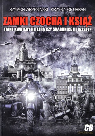 Zamki Czocha i Książ - Szymon Wrzesiński, Krzysztof Urban [KSIĄŻKA]