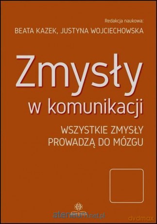 Zmysły w komunikacji [KSIĄŻKA]