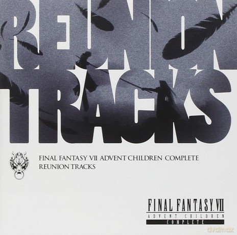 Reunion Tracks/Final Fantasy Vii Advent Children Complete soundtrack [CD]