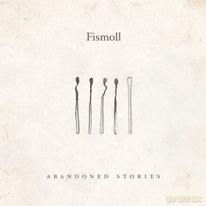 Fismoll: Abandoned Stories [CD]