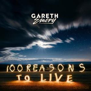 Gareth Emery: 100 Reasons to Live [CD]