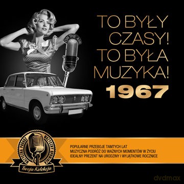 To były czasy! To była muzyka! 1967 [CD]