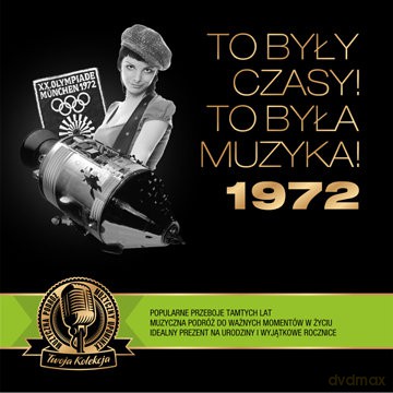 To były czasy! To była muzyka! 1972 [CD]