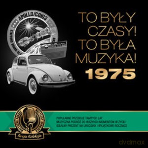 To były czasy! To była muzyka! 1975 [CD]