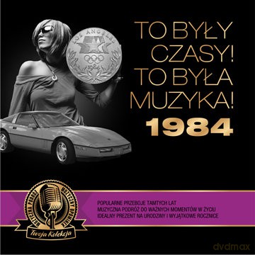 To były czasy! To była muzyka! 1984 [CD]