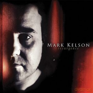 Mark Kelson: Resurgence [CD]