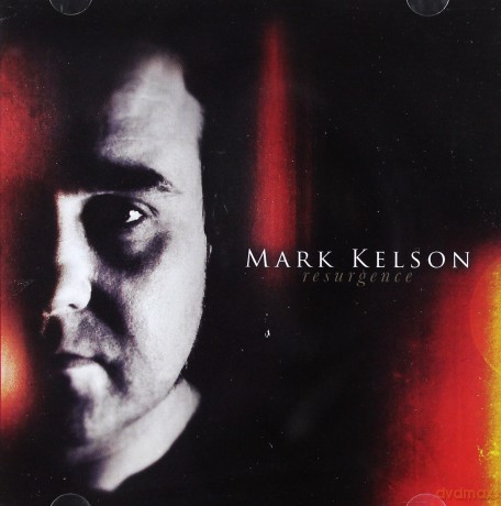Mark Kelson: Resurgence [CD]