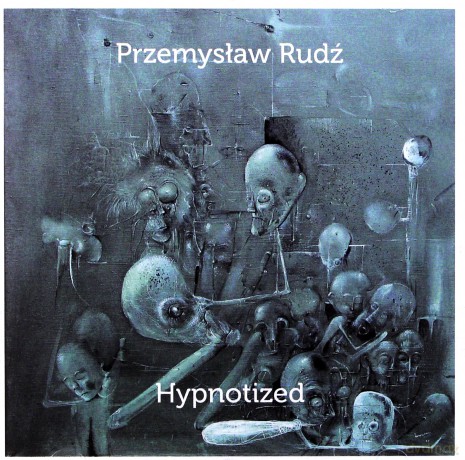 Przemysław Rudź: Hypnotized [CD]