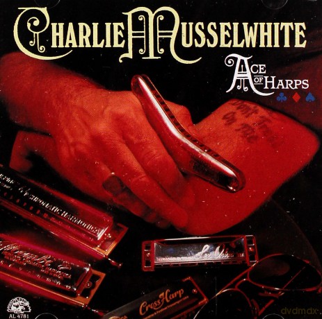 Charlie Musselwhite: Ace of Harps [CD]