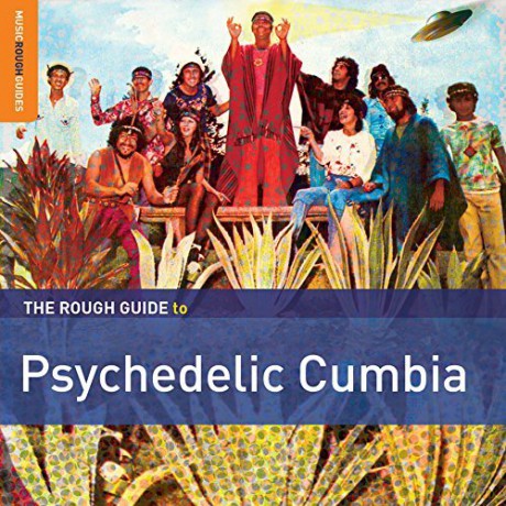 The Rough Guide To Psychedelic Cumbia [CD]