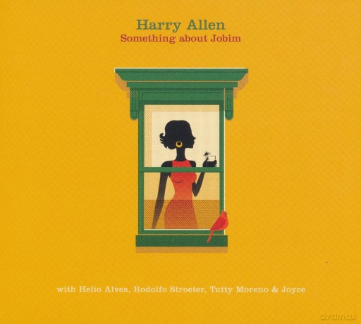 Harry Allen: Something About Jobim [CD]
